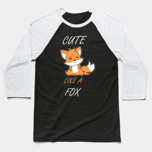 Cute Like A Fox Baseball T-Shirt